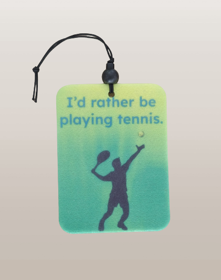 Car Ornament - Double sided rectangle I'd rather be playing tennis