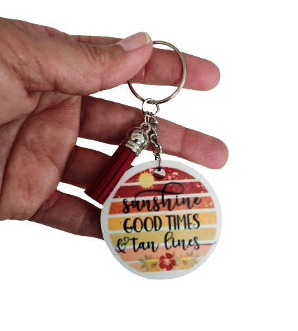Keychain - Double sided sublimated "Sunshine Good times & Tan lines" with acrylic tassel