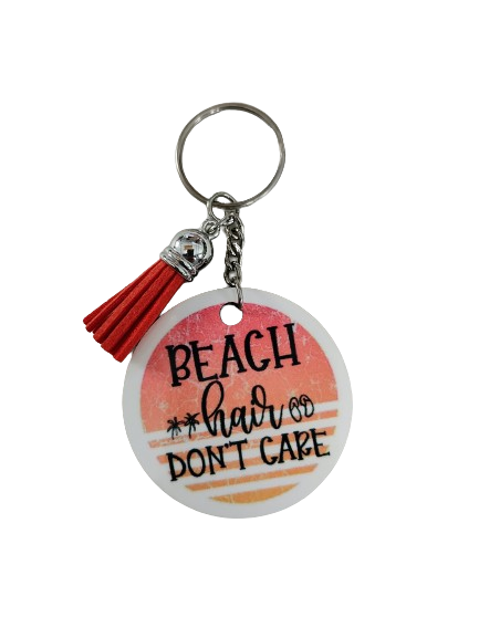 Keychain - Double sided sublimated "Beach hair don't care" with acrylic tassel