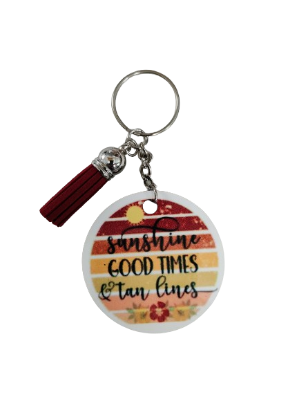 Keychain - Double sided sublimated "Sunshine Good times & Tan lines" with acrylic tassel